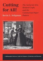 Cutting For All! The Sartorial Arts, Related Crafts, And The Commercial Paper Pattern