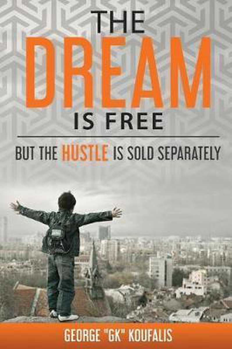 The dream is free the hustle is sold separately
