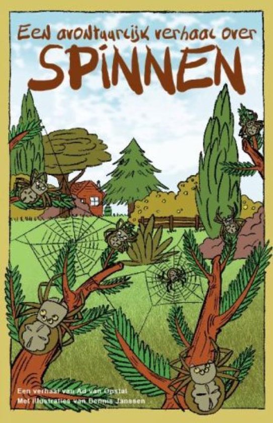 Cover van het boek 'Een avontuurlijk verhaal over Spinnen'