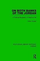 Routledge Library Editions: Jordan- On Both Banks of the Jordan