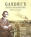 Gandhi's Johannesburg