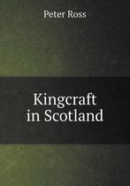 Kingcraft in Scotland