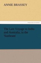 The Last Voyage to India and Australia, in the 'Sunbeam'