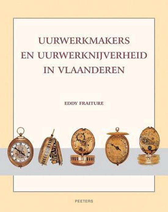Uurwerkmakers en uurwerknijverheid in Vlaanderen