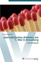 Journalistisches Arbeiten Am 1. Mai in Kreuzberg