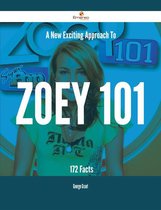A New- Exciting Approach To Zoey 101 - 172 Facts