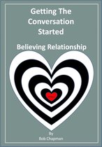 Getting The Conversation Started Believing Relationship Pitfalls