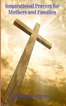 Inspirational Prayers for Mothers and Families