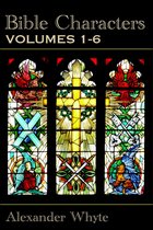Bible Characters - Vol. 1-6: The Complete Edition