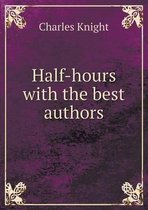Half-Hours with the Best Authors