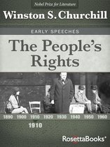 Winston S. Churchill Early Speeches - The People's Rights