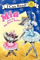 My First I Can Read - Mia and the Big Sister Ballet