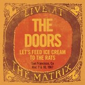 Live At The Matrix: Let’s Feed Ice Cream To The Rats San Francisco CA – March 7 & 10 1967