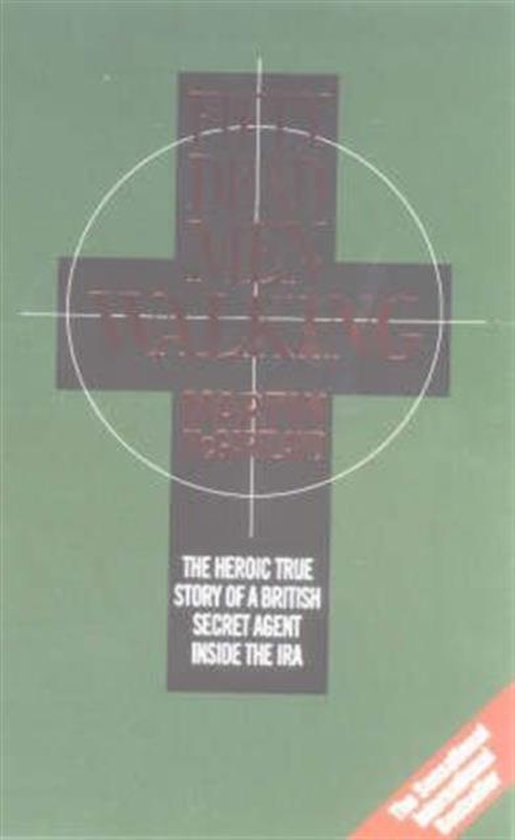 Boek 'Fifty Dead Men Walking' met een groene achtergrond en een zwarte kruisvormige cirkel met de titel in rode letters. Ondertiteling: 'Het heroïsche ware verhaal van een Britse geheim agent binnen de IRA.'