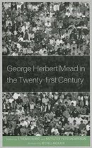 George Herbert Mead In The Twenty-First Century