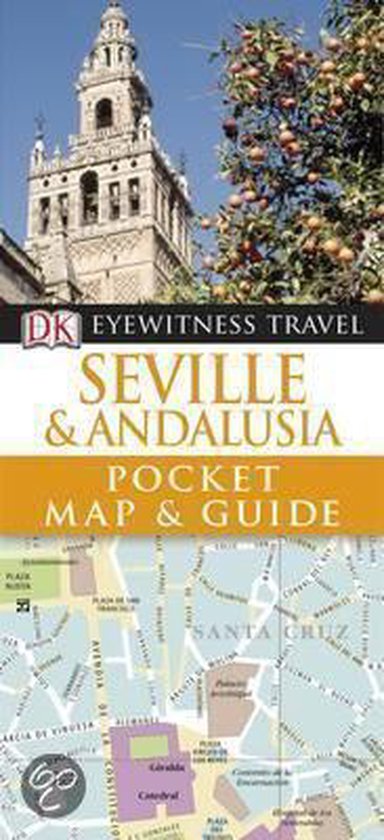 Dk Eyewitness Pocket Map And Guide: Seville & Andalusia, Dorling 