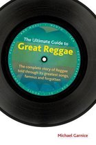 Ultimate Guide To Great Reggae