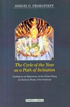 The Cycle of the Year As a Path of Initiation Leading to an Experience of the Christ-Being