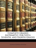Complete Graded Arithmetic