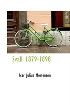 Svall 1879-1898