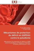 M�canismes de Protection Du D�ficit En G6pd(a) Contre Le Paludisme