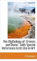 The Mythology of Greece and Rome