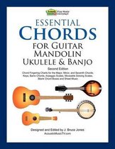 Essential Chords for Guitar, Mandolin, Ukulele and Banjo