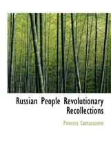 Russian People Revolutionary Recollections