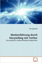 Markenführung durch Storytelling mit Twitter