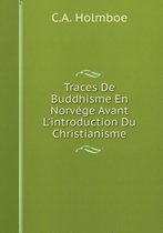 Traces De Buddhisme En Norvege Avant L'introduction Du Christianisme