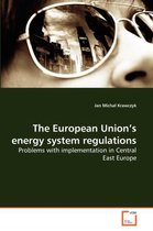 The European Union's energy system regulations