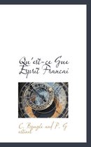 Qu'est-Ce Gue Esprit Francai