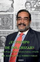 Es Tiempo de Dolarizar?