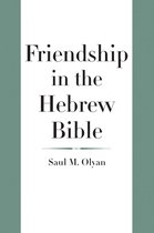 The Anchor Yale Bible Reference Library - Friendship in the Hebrew Bible