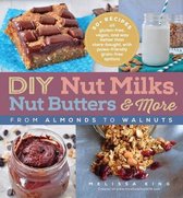 DYI Nut Milks, Nut Butters, More