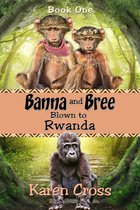 Banna and Bree Blown to Rwanda