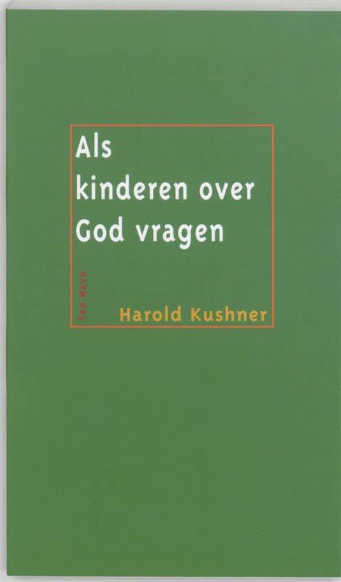 Boek "Als kinderen over God vragen" van Harold Kushner. Groene kaft met oranje kader rond de titel.