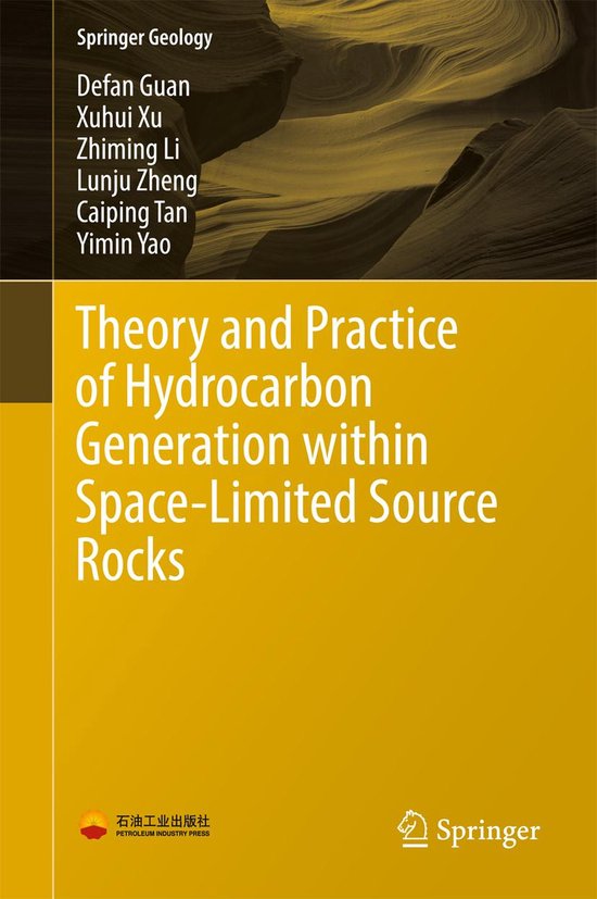 Springer Geology - Theory and Practice of Hydrocarbon Generation within Space-Limited Source Rocks