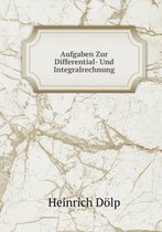 Aufgaben Zur Differential- Und Integralrechnung