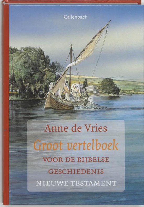 Boekcover met een schilderij van een oud zeilschip op het water. Titels: Anne de Vries, Groot vertelboek voor de bijbelse geschiedenis, Nieuwe Testament.