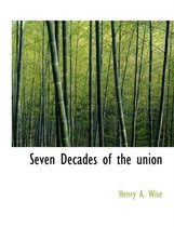 Seven Decades of the Union