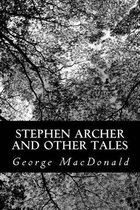 Stephen Archer and Other Tales