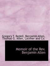 Memoir of the REV. Benjamin Allen