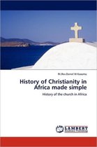 History of Christianity in Africa Made Simple