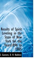 Results of Spirit Leveling in the State of New York for the Years1896 to 1905