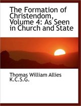 The Formation of Christendom, Volume 4