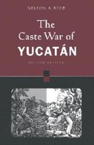 The Caste War of Yucatan