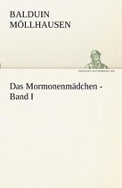 Das Mormonenmadchen - Band I