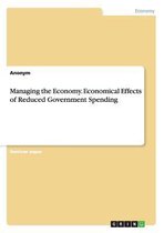 Managing the Economy. Economical Effects of Reduced Government Spending