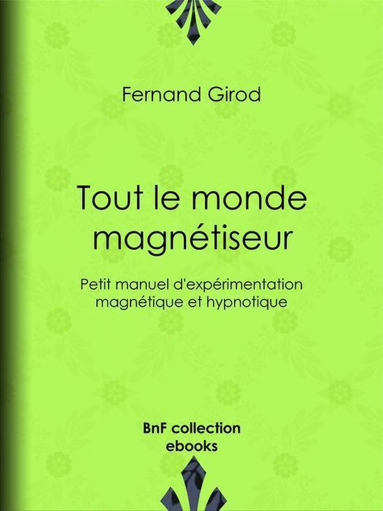 Tout le monde magnétiseur